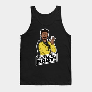 Buckle Up, Baby! - Lando Calrissian Tank Top